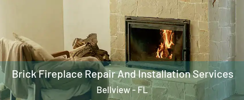  Brick Fireplace Repair And Installation Services Bellview - FL