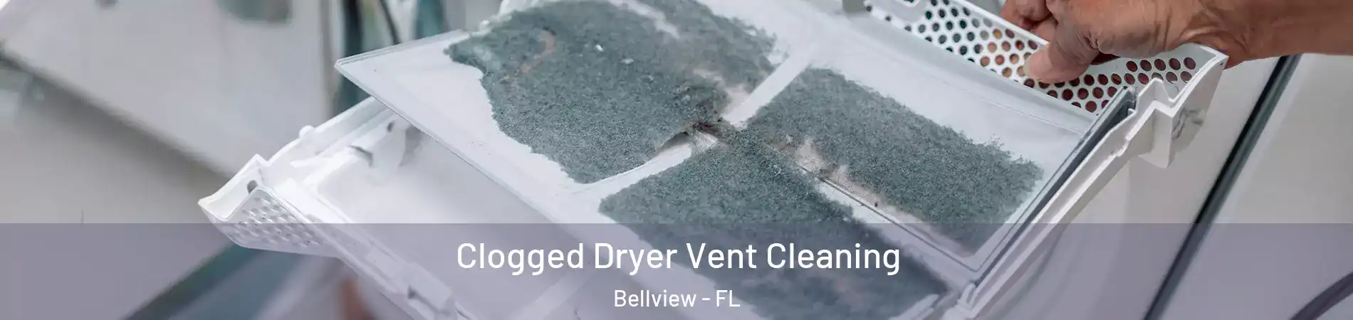  Clogged Dryer Vent Cleaning Bellview - FL