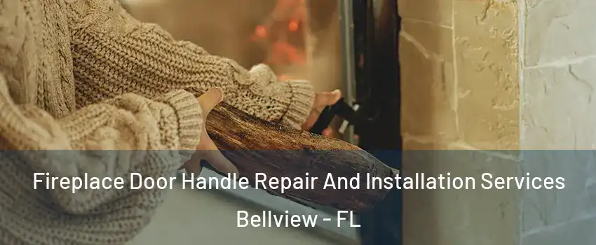  Fireplace Door Handle Repair And Installation Services Bellview - FL