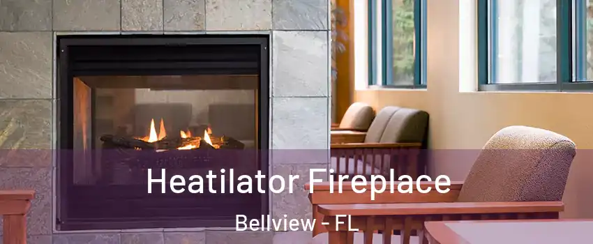  Heatilator Fireplace Bellview - FL