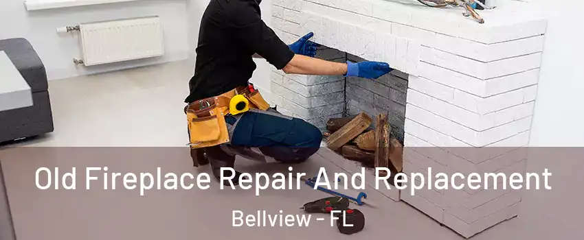  Old Fireplace Repair And Replacement Bellview - FL
