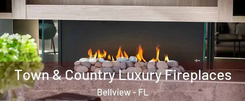  Town & Country Luxury Fireplaces Bellview - FL